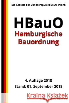 Hamburgische Bauordnung - HBauO, 4. Auflage 2018 G. Recht 9781726475914 Createspace Independent Publishing Platform - książka