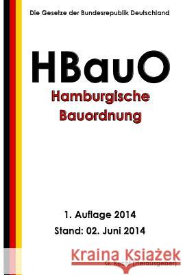 Hamburgische Bauordnung (HBauO) Recht, G. 9781499768572 Createspace - książka