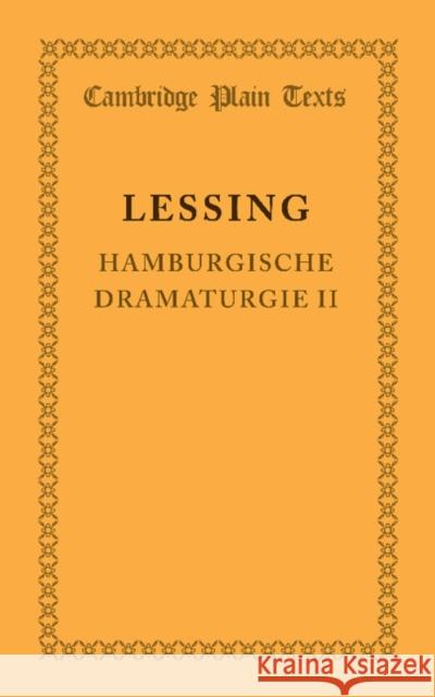 Hamburgische Dramaturgie II Gotthold Ephraim Lessing   9781107633087 Cambridge University Press - książka