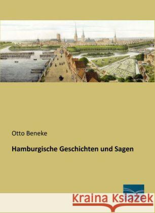 Hamburgische Geschichten und Sagen Beneke, Otto 9783956922329 Fachbuchverlag-Dresden - książka