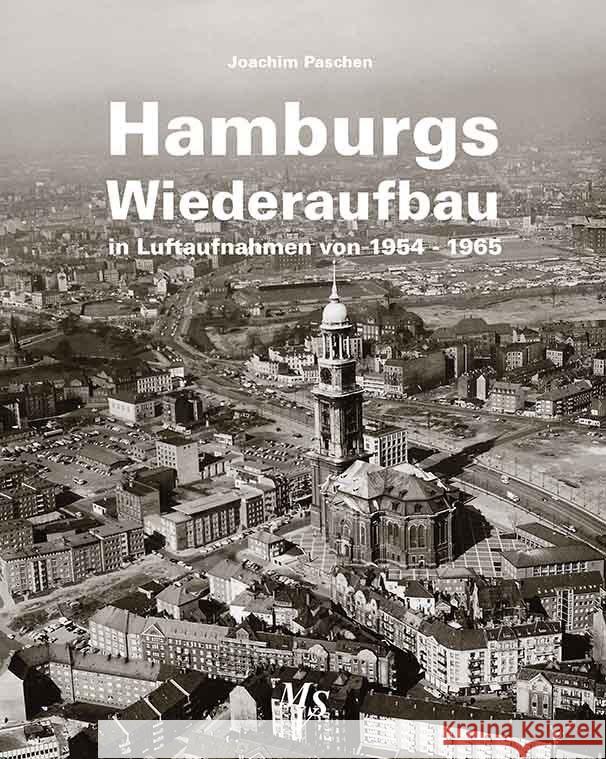 Hamburgs Wiederaufbau in Luftaufnahmen von 1954 - 1965 Paschen, Joachim 9783937843629 Medien-Verlag Schubert - książka