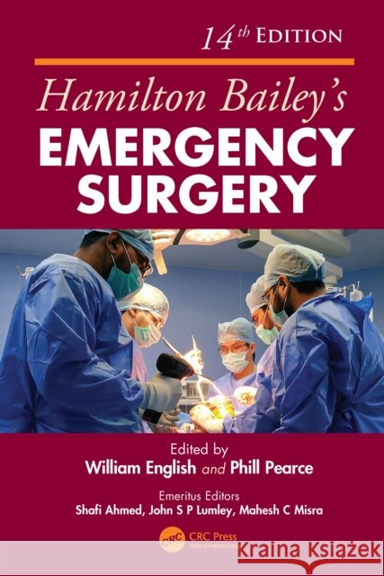 Hamilton Bailey's Emergency Surgery, 14th Edition William English Phill Pearce 9781032841366 Taylor & Francis Ltd - książka