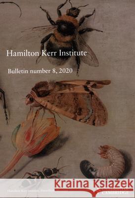 Hamilton Kerr Institute Bulletin Number 8, 2020 Adele Wright Sally Woodcock Lucy Wrapson 9781909492752 Archetype Publications - książka