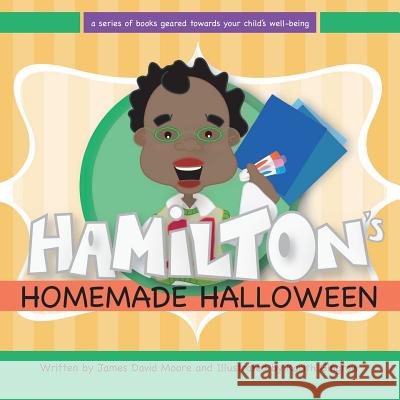 Hamilton's Homemade Halloween James David Moore 9781504947831 Authorhouse - książka