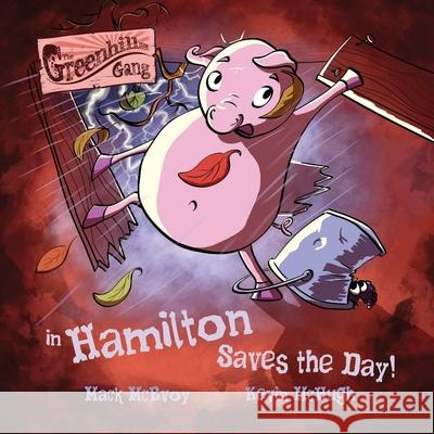 Hamilton Saves the Day! Mack McEvoy Kevin McHugh 9781916312876 Almanac Press - książka