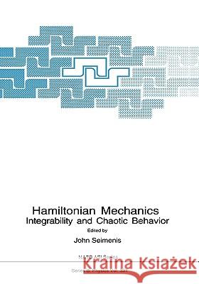 Hamiltonian Mechanics: Integrability and Chaotic Behavior Seimenis, John 9780306448089 Plenum Publishing Corporation - książka