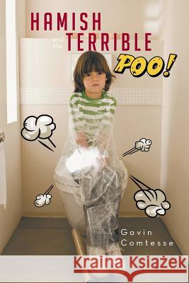 Hamish and the Terrible Poo Gavin Comtesse 9781466997615 Trafford Publishing - książka