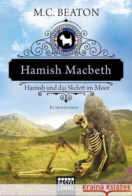 Hamish Macbeth und das Skelett im Moor : Kriminalroman Beaton, M. C. 9783404176083 Bastei Lübbe - książka