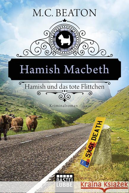 Hamish Macbeth und das tote Flittchen : Kriminalroman Beaton, M. C. 9783404177851 Bastei Lübbe - książka