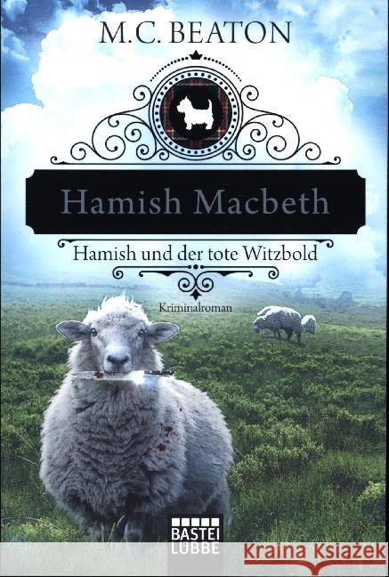 Hamish Macbeth und der tote Witzbold : Kriminalroman Beaton, M. C. 9783404179152 Bastei Lübbe - książka