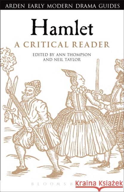 Hamlet: A Critical Reader Ann Thompson Ann Thompson Neil Taylor 9781472571373 Arden Shakespeare - książka