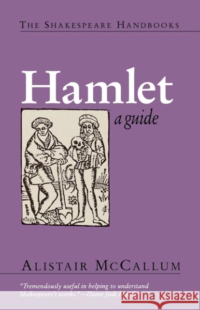 Hamlet: A Guide Alistair McCallum 9781566633598 Ivan R. Dee Publisher - książka