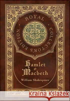 Hamlet and Macbeth (Royal Collector\'s Edition) (Case Laminate Hardcover with Jacket) William Shakespeare 9781778780417 Royal Classics - książka