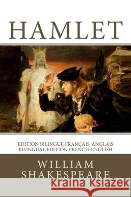 Hamlet: Edition bilingue français-anglais / Bilingual edition French-English Hugo, François-Victor 9781981446803 Createspace Independent Publishing Platform - książka