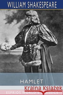 Hamlet (Esprios Classics) William Shakespeare 9781034649649 Blurb - książka
