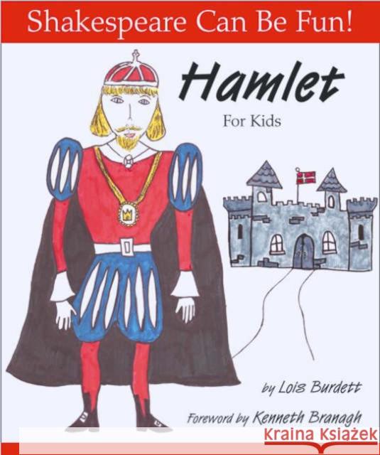 Hamlet for Kids: Shakespeare Can Be Fun Lois Burdett 9781552095300 Firefly Books Ltd - książka