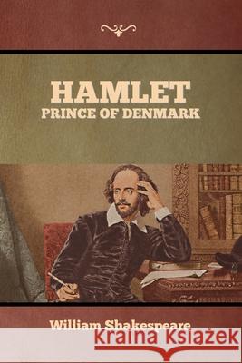 Hamlet, Prince of Denmark William Shakespeare 9781636376028 Bibliotech Press - książka