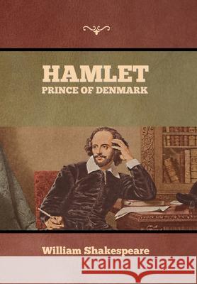 Hamlet, Prince of Denmark William Shakespeare 9781636376059 Bibliotech Press - książka