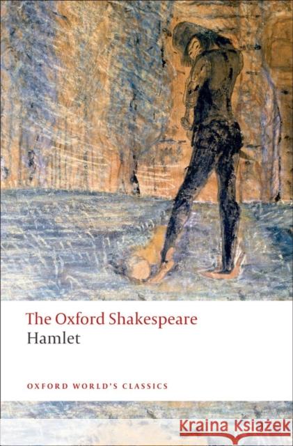 Hamlet: The Oxford Shakespeare William Shakespeare 9780199535811 Oxford University Press - książka