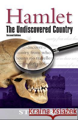 Hamlet: The Undiscovered Country, Second Edition Roth, Steve 9780970470218 Steve Roth - książka