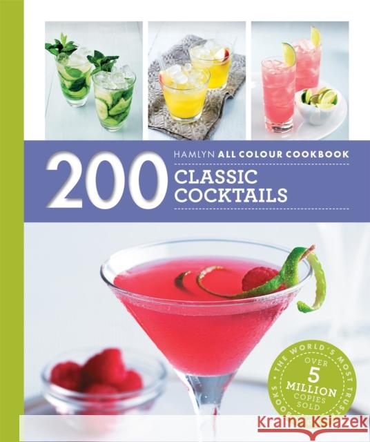Hamlyn All Colour Cookery: 200 Classic Cocktails Tom Soden 9780600631323 Octopus Publishing Group - książka