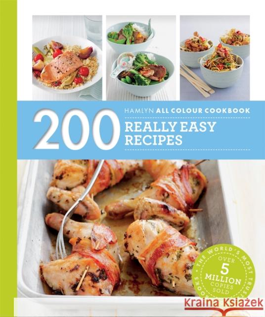 Hamlyn All Colour Cookery: 200 Really Easy Recipes: Hamlyn All Colour Cookbook Pickford, Louise 9780600633310 Octopus Publishing Group - książka