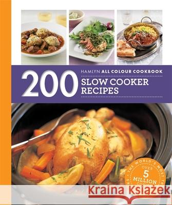Hamlyn All Colour Cookery: 200 Slow Cooker Recipes: THE MUST-HAVE COOKBOOK WITH OVER ONE MILLION COPIES SOLD Sara Lewis 9780600633495 Octopus Publishing Group - książka