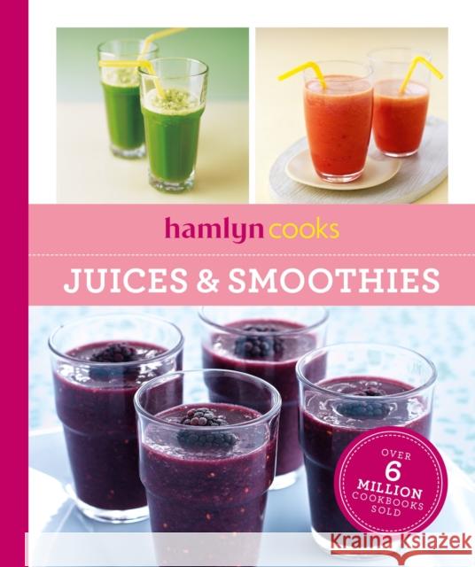 Hamlyn Cooks: Juices & Smoothies Hamlyn 9780600639336 Octopus Publishing Group - książka