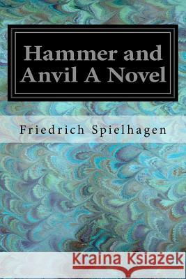 Hammer and Anvil A Novel Browne, William Hand 9781547230716 Createspace Independent Publishing Platform - książka