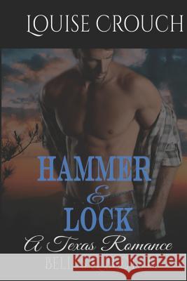 Hammer and Lock: A Texas Romance Louise Crouch 9780648487814 Louise Crouch - książka