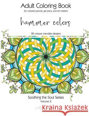 Hammer Colors: Soothing the Soul Series Judy a. Hammer 9781795441704 Independently Published - książka