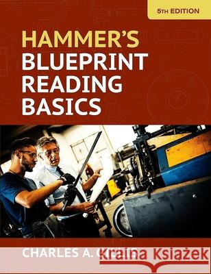 Hammer's Blueprint Reading Basics Charles Gillis Warren Hammer 9780831136925 Industrial Press - książka