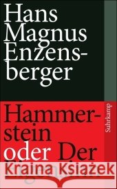 Hammerstein oder Der Eigensinn : Eine deutsche Geschichte Enzensberger, Hans M. Müller, Reinhard  9783518460955 Suhrkamp - książka