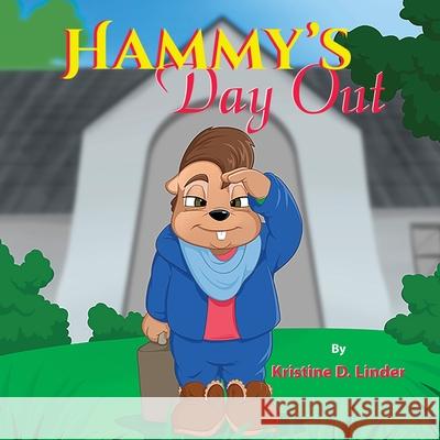 Hammy's Day Out Kristine D. Linder 9781087995205 Kristine D Linder - książka