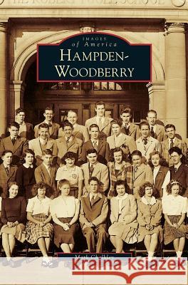 Hampden-Woodberry Mark Chalkley 9781531626303 Arcadia Library Editions - książka