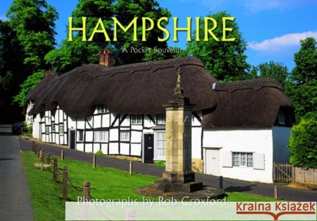 Hampshire -  A Pocket Souvenir Bob Croxford 9780954340971 Atmosphere Publishing - książka