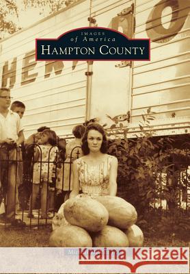 Hampton County Michael DeWit 9781467114080 Arcadia Publishing (SC) - książka