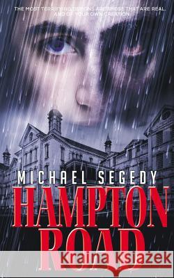 Hampton Road: A Psychological Thriller for Young Adults MR Michael Segedy 9781466211278 Createspace - książka