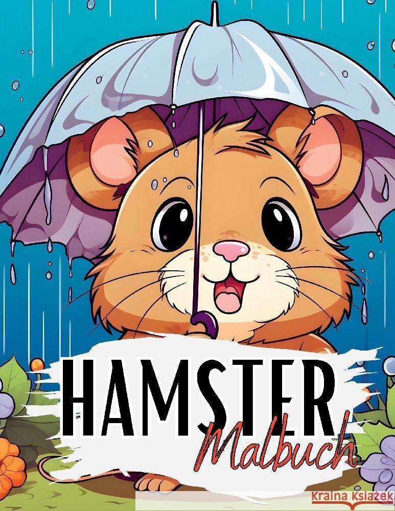 Hamster Malbuch: Hamster Malbuch mit wundersch?nen Vorlagen im Cartoon Stil. Hamstermalbuch. Hamster Malbuch. Lucy?s Tie 9783384059093 Tredition Gmbh - książka