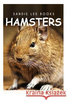 Hamsters - Sandie Lee Books Sandie Lee Books 9781495209697 Createspace - książka