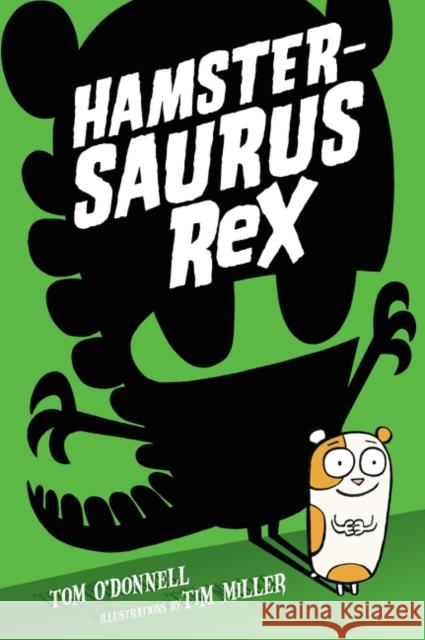 Hamstersaurus Rex Tim Miller 9780062377548 HarperCollins - książka