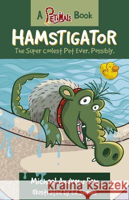 Hamstigator Michael Andrew Fox Ed Shems 9781490559964 Createspace - książka