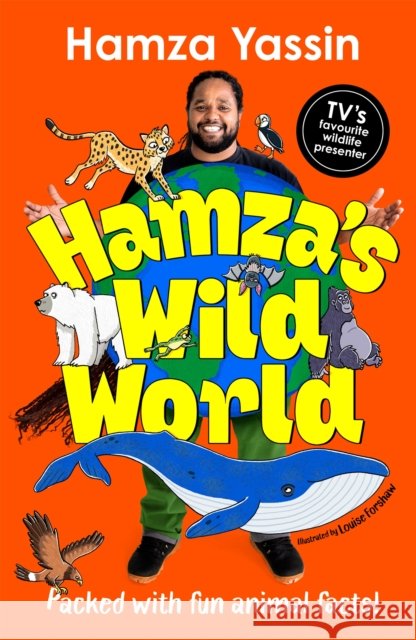 Hamza's Wild World: The essential book for animal fans Hamza Yassin 9781035032211 Pan Macmillan - książka