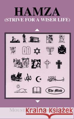 Hamza: Strive for a Wiser Life Moukarim, Moustafa F. 9780759606395 Authorhouse - książka