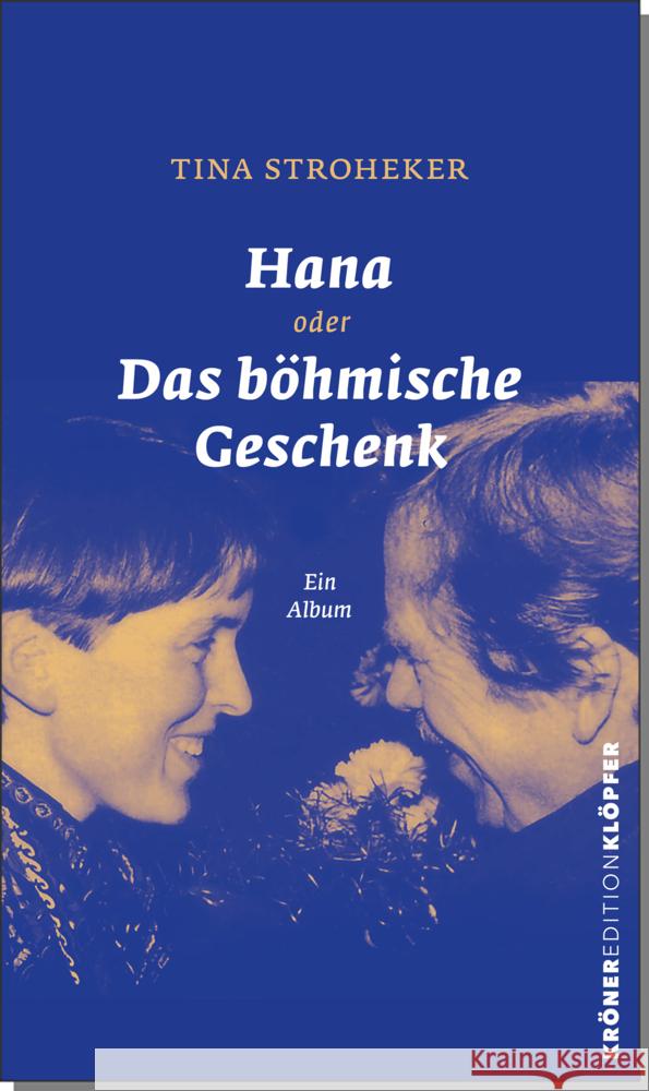 Hana oder Das böhmische Geschenk Stroheker, Tina 9783520759016 Kröner - książka