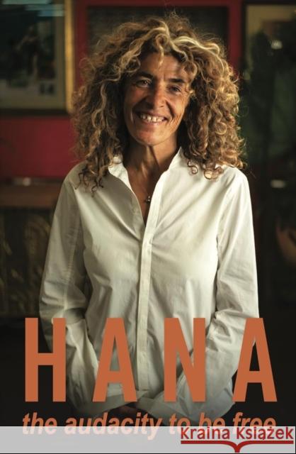 Hana: The audacity to be free Hana Assafiri 9781922779182 Melbourne Books - książka