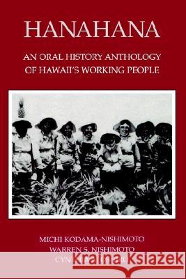 Hanahana Michi Kodama-Nishimoto Cynthia Oshiro Warren S. Nishimoto 9780824817923 University of Hawaii Press - książka