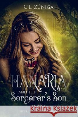 HANARIA and the Sorcerer's Son Z 9781734755817 Cecilia L. Zuniga / Cz Mentoring, LLC - książka