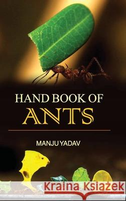 Hand Book of Ants Manju Yadav 9789350564004 Discovery Publishing House Pvt Ltd - książka