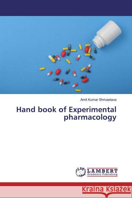 Hand book of Experimental pharmacology Shrivastava, Amit Kumar; Saraf, Arjun 9786200001948 LAP Lambert Academic Publishing - książka